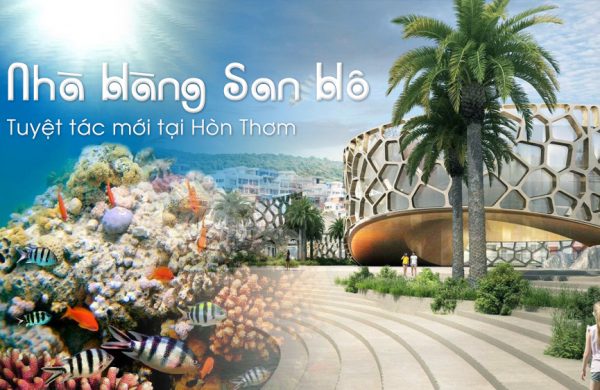 Nhà Hàng San Hô tuyệt tác mới tại Hòn Thơm